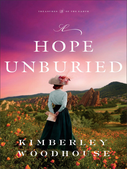 Title details for A Hope Unburied by Kimberley Woodhouse - Available